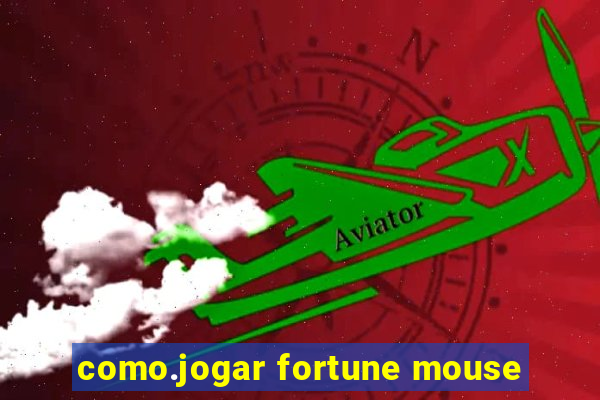 como.jogar fortune mouse